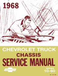 1968 Chevrolet Truck Chassis Service Manual (Series 10 thru 60)