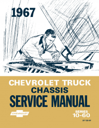 1967 Chevrolet Truck Chassis Service Manual - Series 10-60