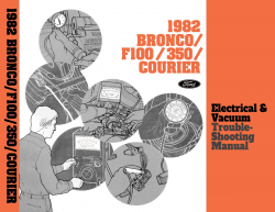 1982 Ford Bronco, Courier, F100-350 Electrical & Vacuum Troubleshooting Manual