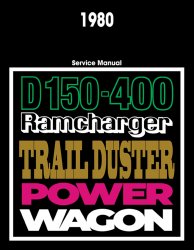 1980 Dodge 150-400 Truck, Ramcharger, Trail Duster Service Manual