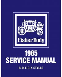 1985 Fisher Body B-D-E-G-K Service Manual