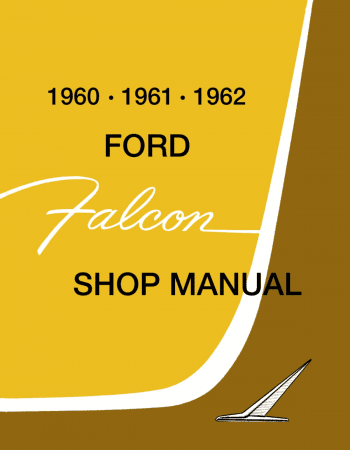 1960 - 1961 - 1962 Ford Falcon Shop Manual