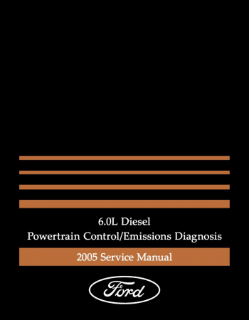 2005 Ford 6.0L Diesel Powertrain Control / Emissions Diagnosis Manual
