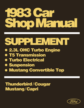 1983 Ford 2.3L Turbo, T5 Transmission, Suspension, Mustang Convertible Top Shop Manual Supplement