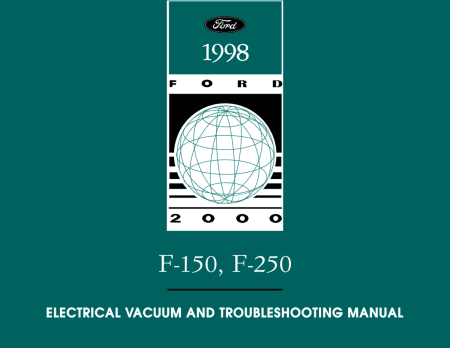 1998 Ford F-150, F-250 Electrical and Vacuum Troubleshooting Manual