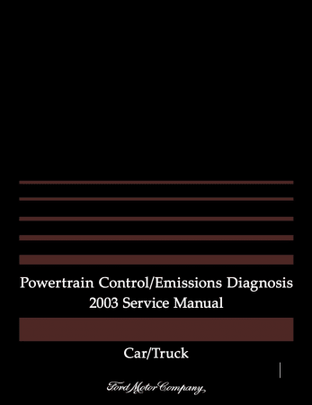 2003 Ford Car & Truck Powertrain Control / Emissions Diagnosis Service Manual