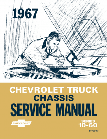 1967 Chevrolet Truck Chassis Overhaul Manual - Series 10-60