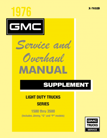 1976 GMC Truck Service & Overhaul Manual Supplement to 1974 GMC Truck Service Manual