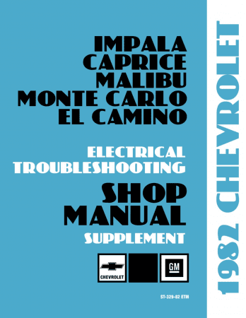 1982 Chevrolet Color Electrical Troubleshooting Shop Manual Supplement to 1982 Chevrolet Shop Manual