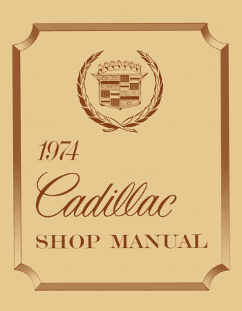 1974 Cadillac Shop Manual Includes Wiring / Vacuum Diagrams