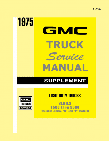 1975 GMC Truck 1500-3500 Service Manual Supplement to 1974 GMC Truck Service Manual