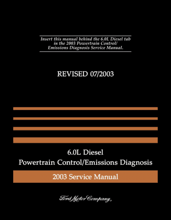 2003 Ford 6.0L Diesel Powertrain Control / Emissions Diagnosis Manual