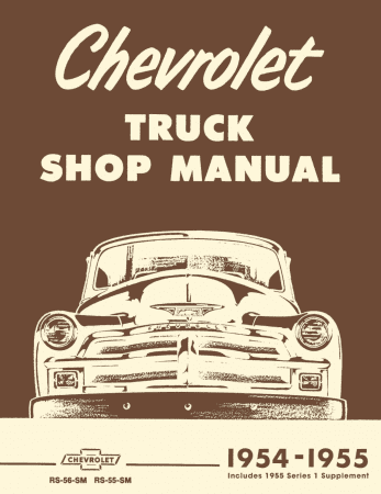 1954 - 1955 Chevy Truck Shop Manual - 1st Series (Includes 1955 1st Series Supplement)