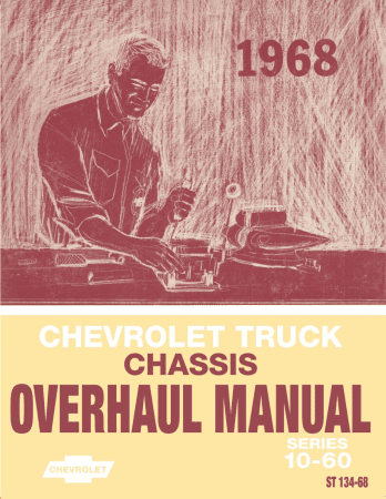 1968 Chevrolet Truck Chassis Overhaul Manual (Series 10 thru 60)