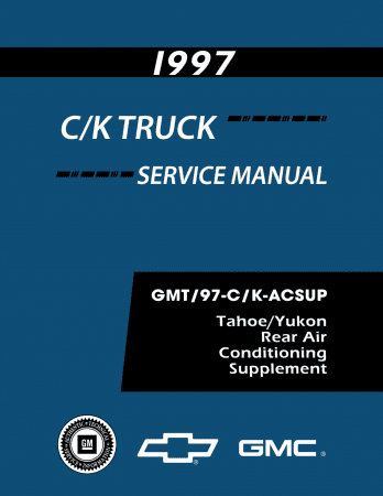 1997 Chevrolet & GMC C/K Truck, Tahoe, Yukon Rear Air Conditioning Service Manual Supplement to 1997 C-K Service Manual