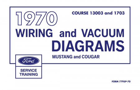 1970 Ford Mustang and Cougar Wiring and Vacuum Diagrams Manual