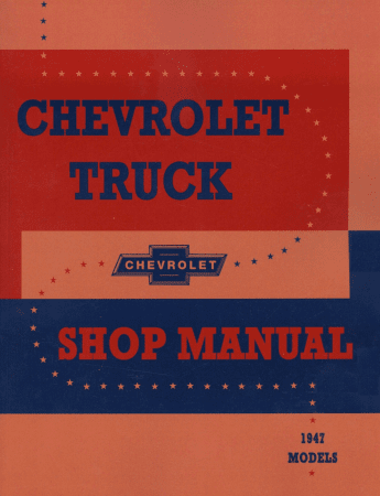 1947 Chevrolet Truck Shop Manual