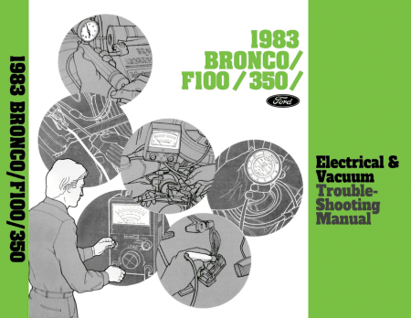 1983 Ford Bronco, F100-350 Electrical & Vacuum Troubleshooting Manual