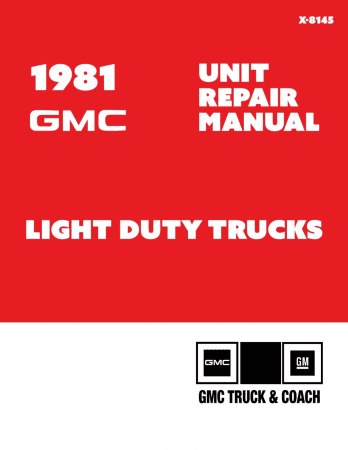 1981 GMC Light Duty Trucks Unit Repair Manual