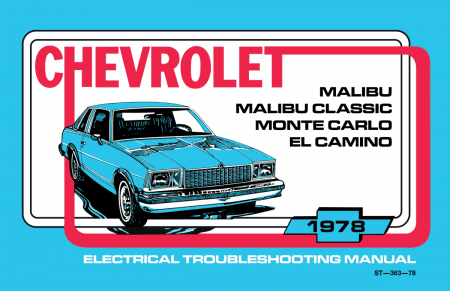1978 Chevy Malibu, Monte Carlo, El Camino Electrical Troubleshooting Manual