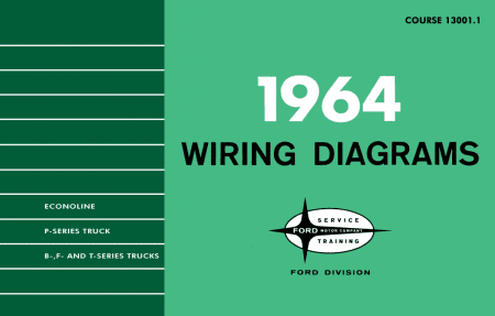 1964 Ford F-Series, B-, T- Series Truck & Econoline, P-Series Van Wiring Diagrams Manual