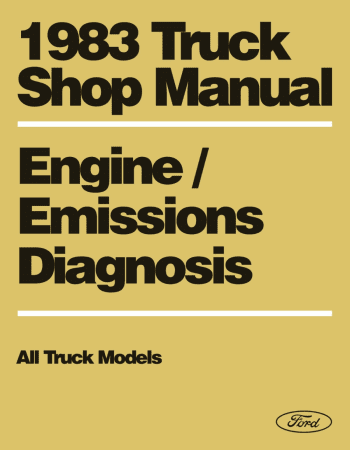 1983 Ford Light Duty Truck Engine / Emissions Diagnosis Manual