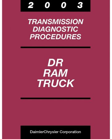 2003 Dodge DR Ram Truck Transmission Diagnostic Procedures