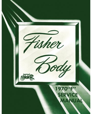 1970 Fisher Body F Service Manual