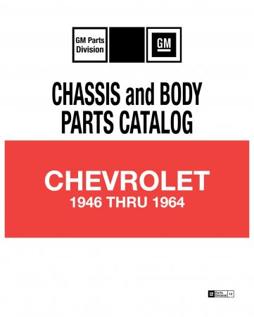 1946-1964 Chevrolet Chassis and Body Parts Catalog