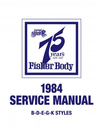1984 Fisher Body B-D-E-G-K Service Manual