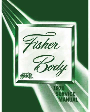 1970 Fisher Body Service Manual